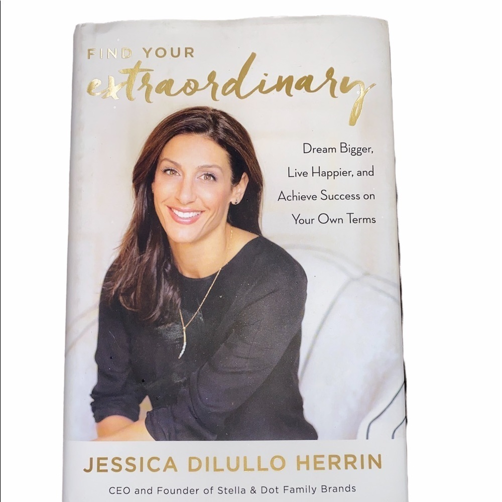 FIND Your extraordinary by CEO and founder of Stella & Dot book